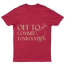 Off To Commit T-Shirt