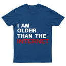 I Am Older Than The Internet T-Shirt