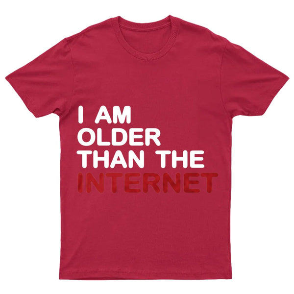 I Am Older Than The Internet T-Shirt