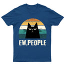 Ew People Funny Cat T-Shirt