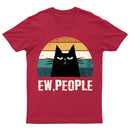 Ew People Funny Cat T-Shirt
