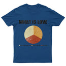 What is Love GT-Shirt