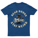 Read Books Be Kind Stay Weird T-Shirt