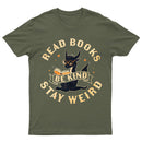 Read Books Be Kind Stay Weird T-Shirt