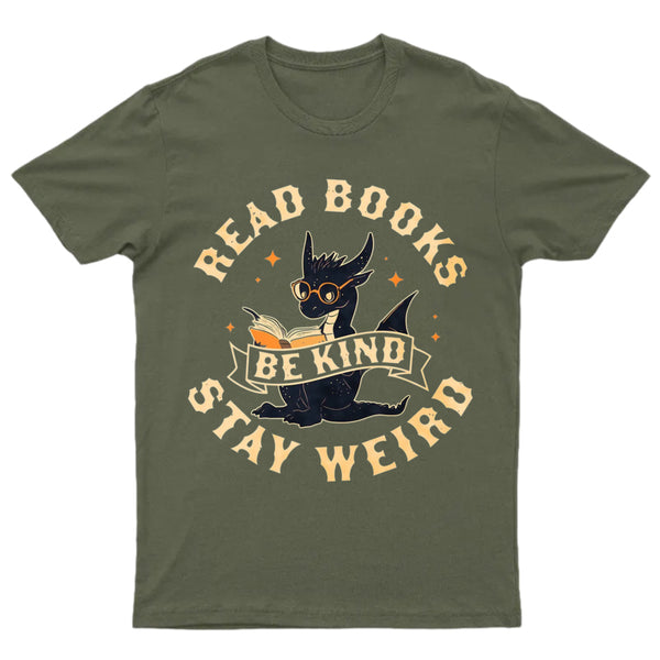 Read Books Be Kind Stay Weird T-Shirt