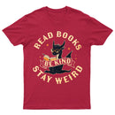Read Books Be Kind Stay Weird T-Shirt