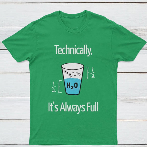 It's Always Full Science Nerd T-Shirt