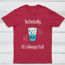It's Always Full Science Nerd T-Shirt