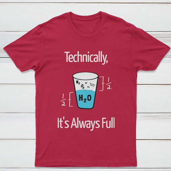 It's Always Full Science Nerd T-Shirt