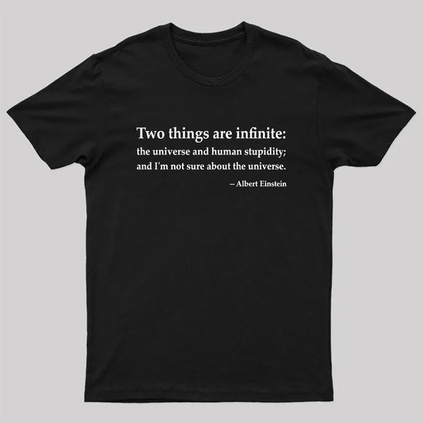 Einstein Quotes Two Things Are Infinite Nerd T-Shirt