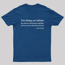 Einstein Quotes Two Things Are Infinite Nerd T-Shirt