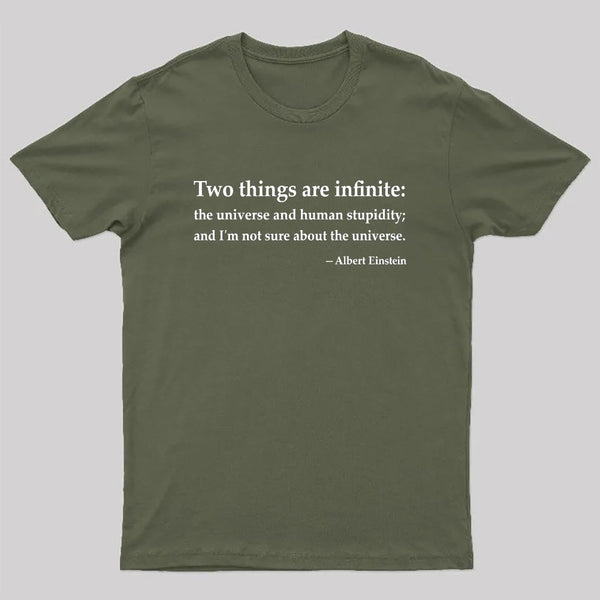 Einstein Quotes Two Things Are Infinite Nerd T-Shirt