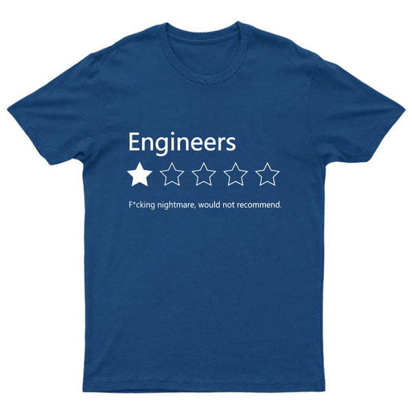 Engineers Would not Recommend T-Shirt