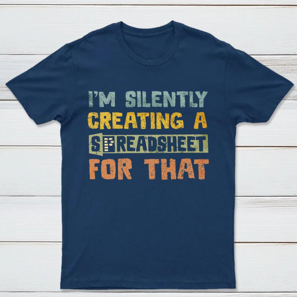 I'm Creating a Spreadsheet For That T-Shirt
