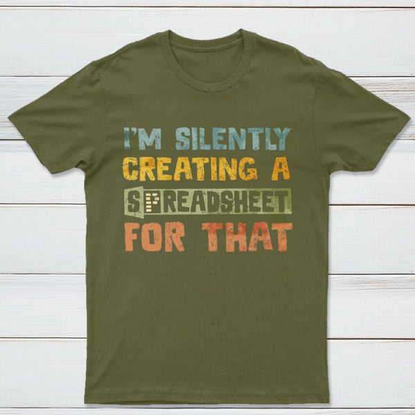 I'm Creating a Spreadsheet For That T-Shirt