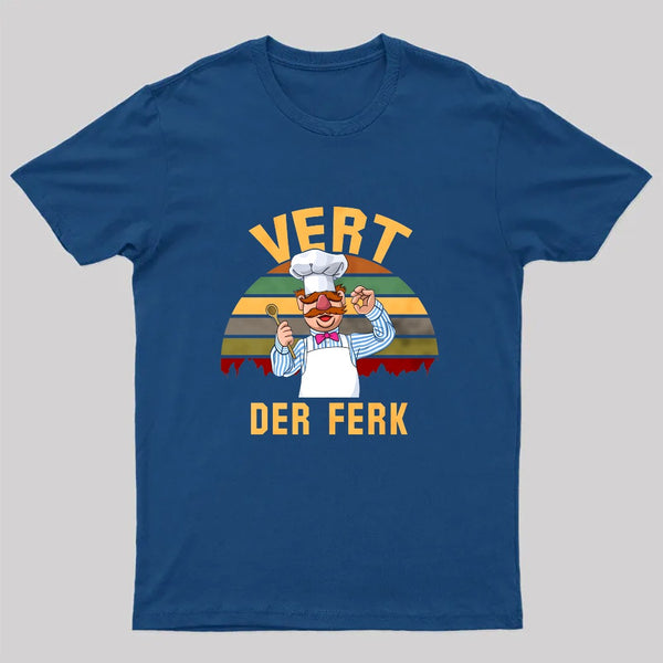 Vert Der Ferk T-Shirt