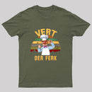 Vert Der Ferk T-Shirt