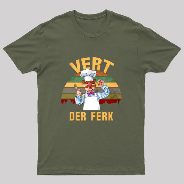 Vert Der Ferk T-Shirt