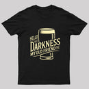 Hello Darkness Geek T-Shirt
