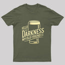 Hello Darkness Geek T-Shirt
