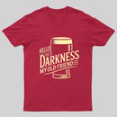Hello Darkness Geek T-Shirt