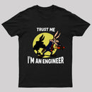 Trust Me I'm an Engineer T-Shirt