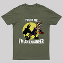 Trust Me I'm an Engineer T-Shirt