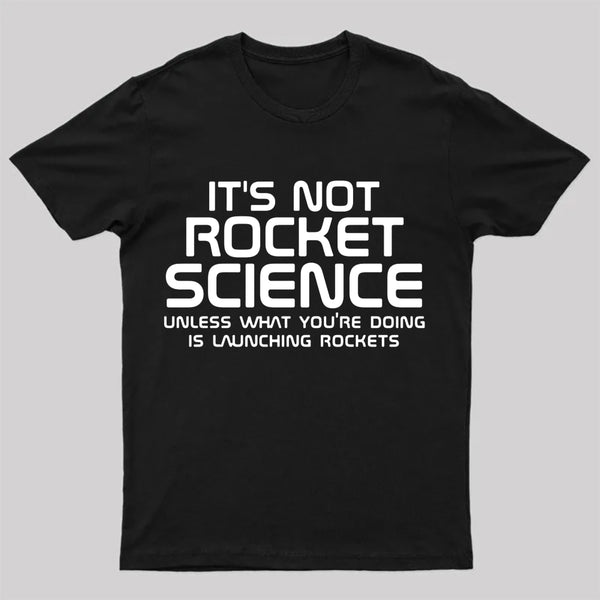 It's Not Rocket Science Nerd T-Shirt