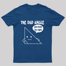 The Dad Angle You Know I'm Right Nerd T-Shirt