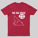 The Dad Angle You Know I'm Right Nerd T-Shirt