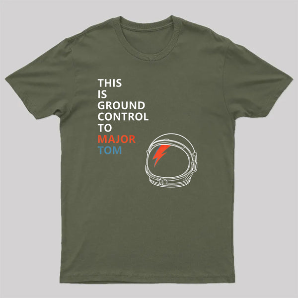 Space Oddity This is Ground Control to Major Tom T-Shirt