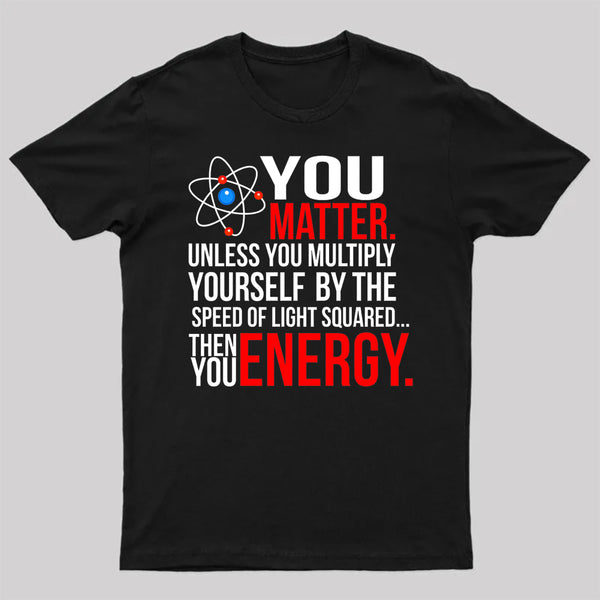 You Matter T-Shirt