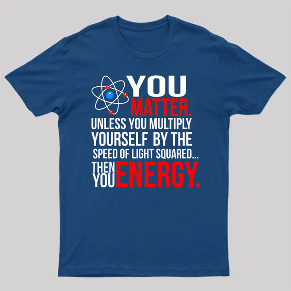 You Matter T-Shirt