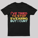 I've Tried To Stop Swearing But I Cunt Sunset T-Shirt