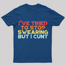 I've Tried To Stop Swearing But I Cunt Sunset T-Shirt