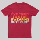 I've Tried To Stop Swearing But I Cunt Sunset T-Shirt