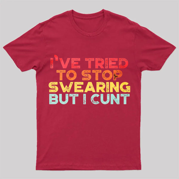 I've Tried To Stop Swearing But I Cunt Sunset T-Shirt