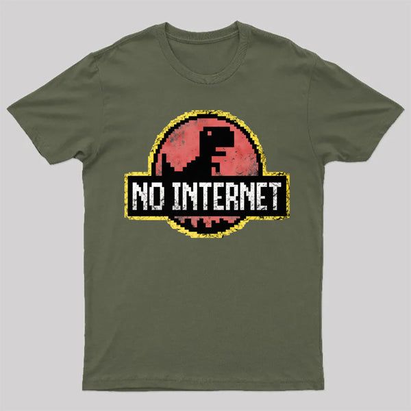No Internet T-Shirt