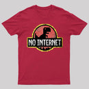 No Internet T-Shirt