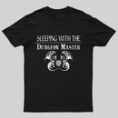 Sleeping With The Dungeon Master Nerd T-Shirt