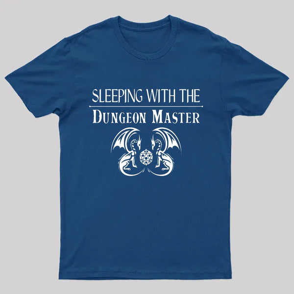 Sleeping With The Dungeon Master Nerd T-Shirt