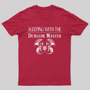 Sleeping With The Dungeon Master Nerd T-Shirt