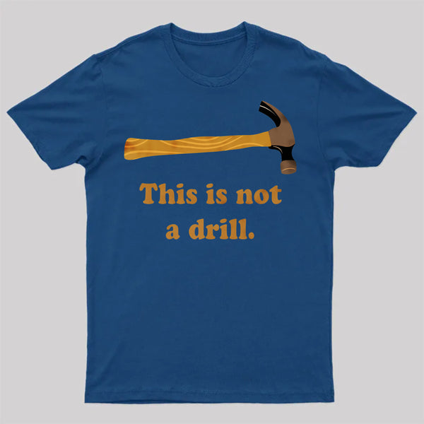 This is Not a Drill Essential T-Shirt