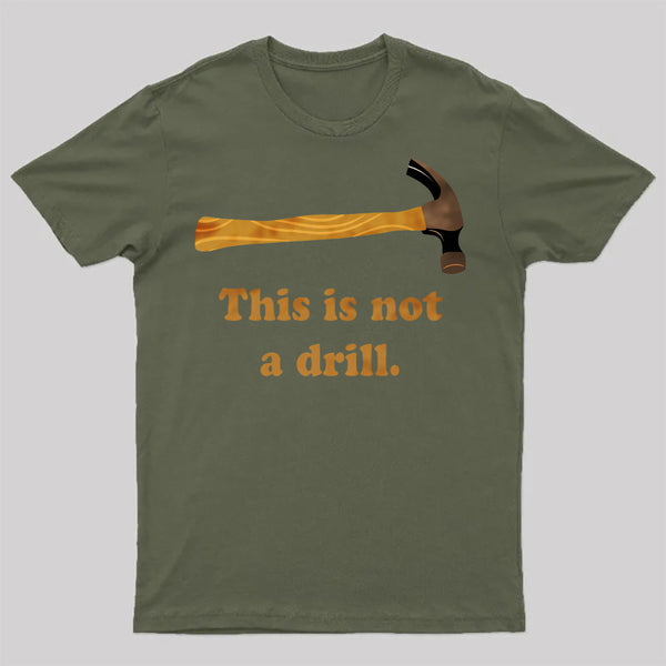 This is Not a Drill Essential T-Shirt