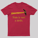 This is Not a Drill Essential T-Shirt