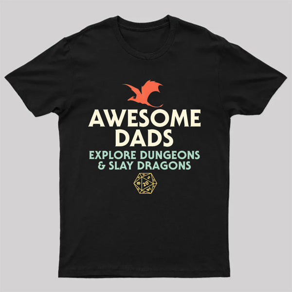 Awesome Dads Explore Dungeons and Slay Dragons T-Shirt