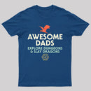 Awesome Dads Explore Dungeons and Slay Dragons T-Shirt