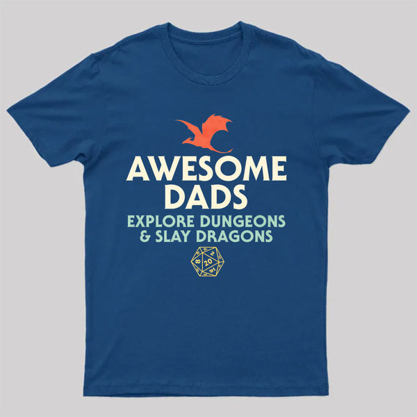 Awesome Dads Explore Dungeons and Slay Dragons T-Shirt