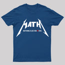 Math Nothing Else Matters T-shirt