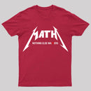 Math Nothing Else Matters T-shirt